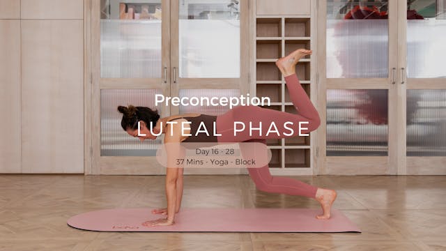 Luteal phase - 37 Mins - Yoga - Block