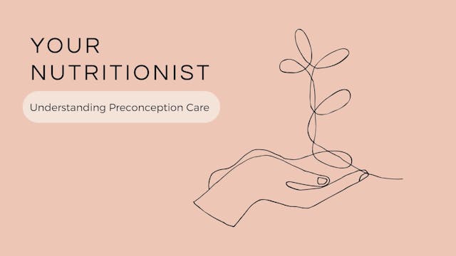 Understanding How Nutrition Can Support Preconception Care
