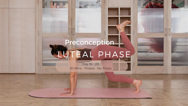 Luteal Phase -  30 Mins - Pilates - No Props  