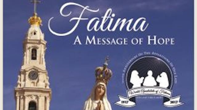 FATIMA: A MESSAGE OF HOPE