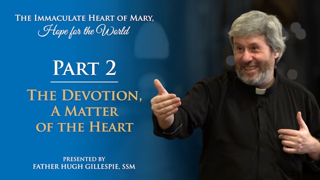Part II: The Devotion, A Matter of the Heart