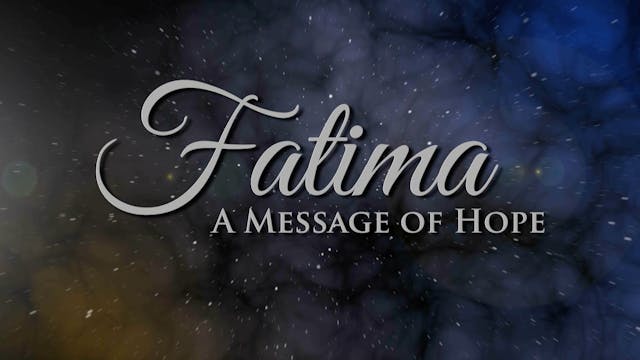 Fatima: A Message of Hope