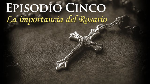 Episodio Cinco: La importancia del Ro...