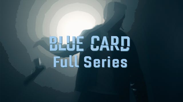 Blue Card Series: All Episodes