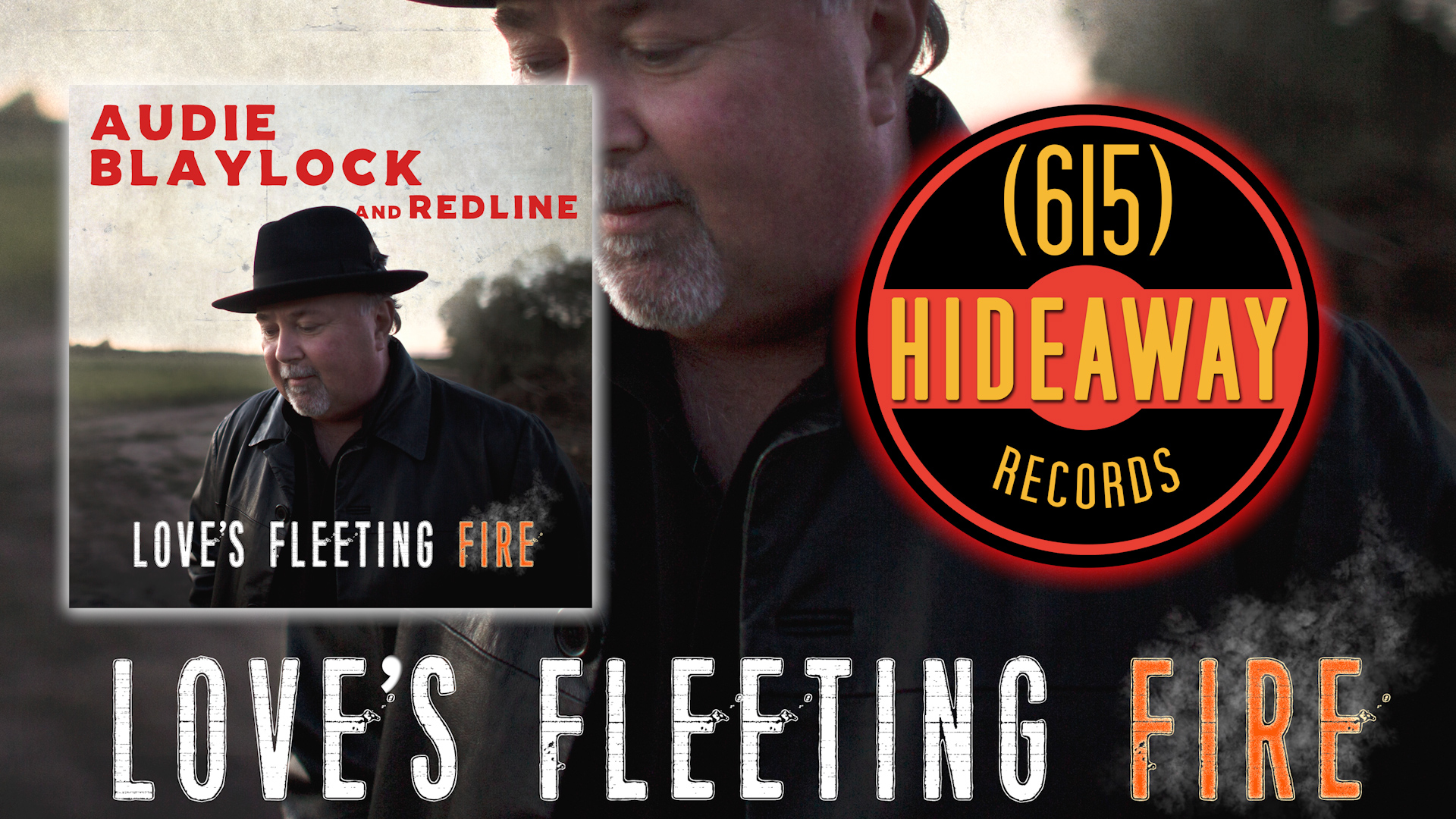 Audie Blaylock And Redline - Love's Fleeting Fire on The 615 Hideaway Records