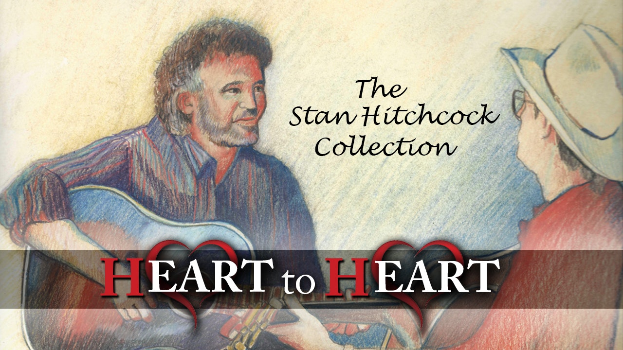 Heart to Heart with Stan Hitchcock