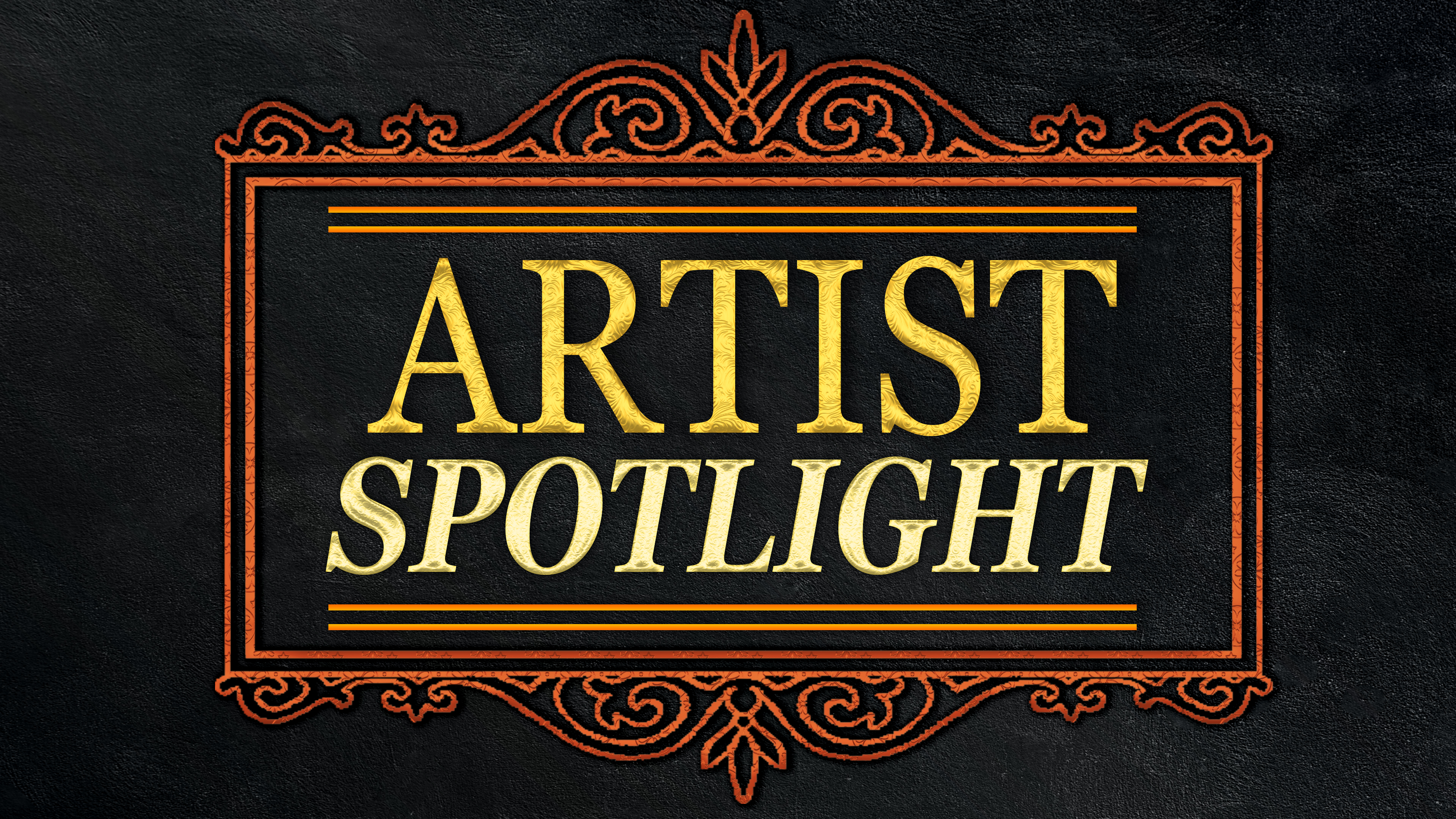 Artist Spotlight