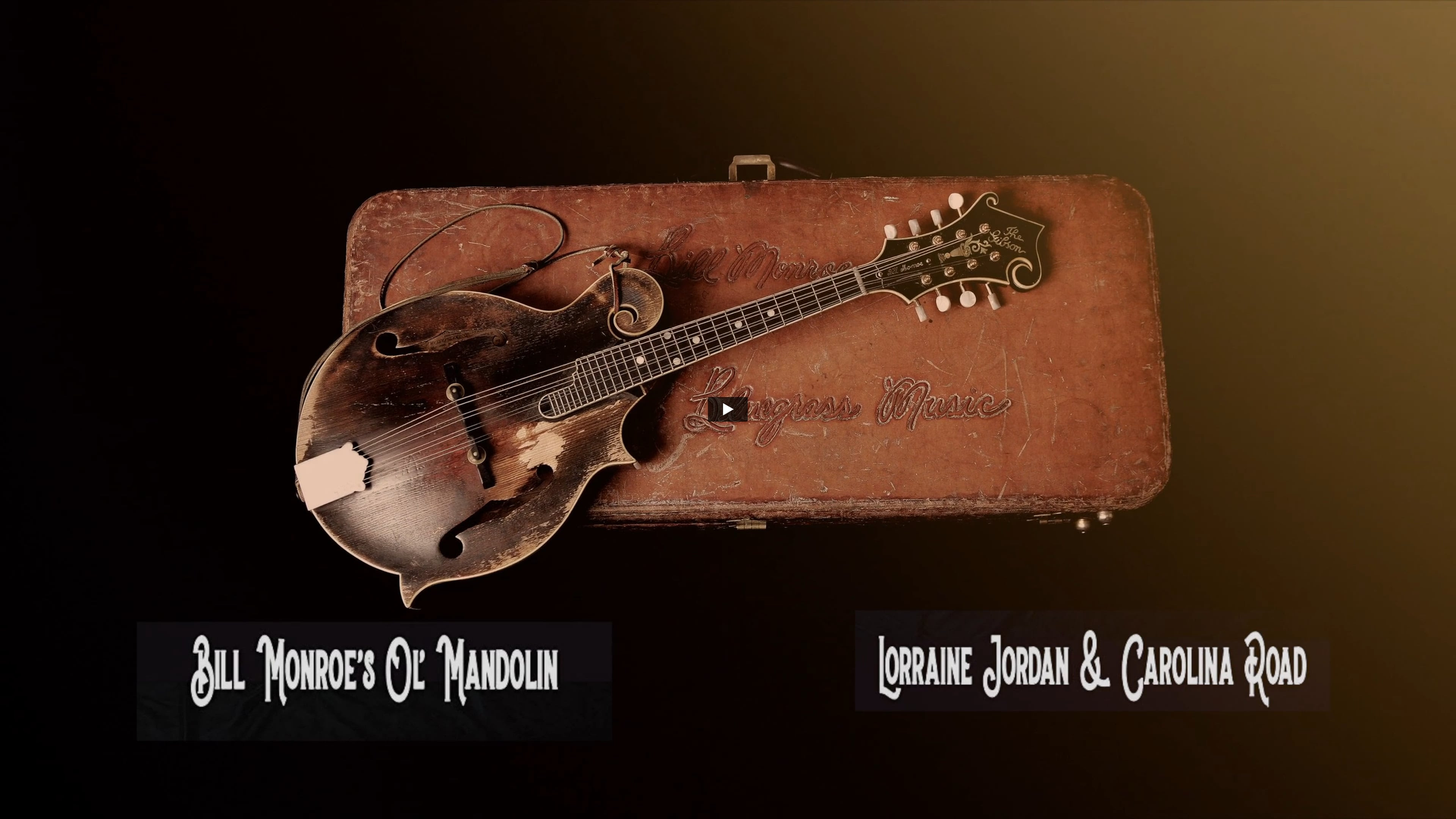 Lorraine Jordan & Carolina Road - Bill Monroe's Ol' Mandolin