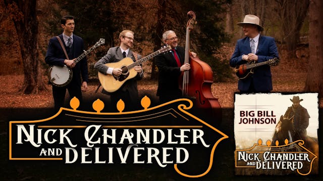 Nick Chandler and Delivered Big Bill ...