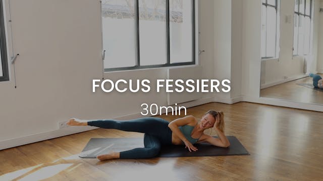 Focus Fessiers 30min