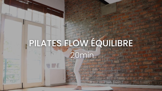 Pilates Flow Spécial Equilibre 20min
