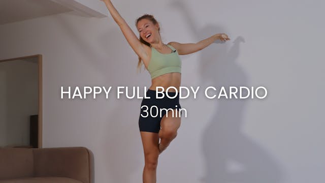 Happy full body Cardio 30min