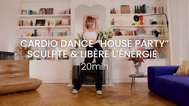 NEW! Cardio Dance “House Party” 20min