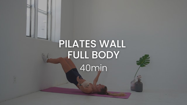 Pilates Wall Full Body 40min