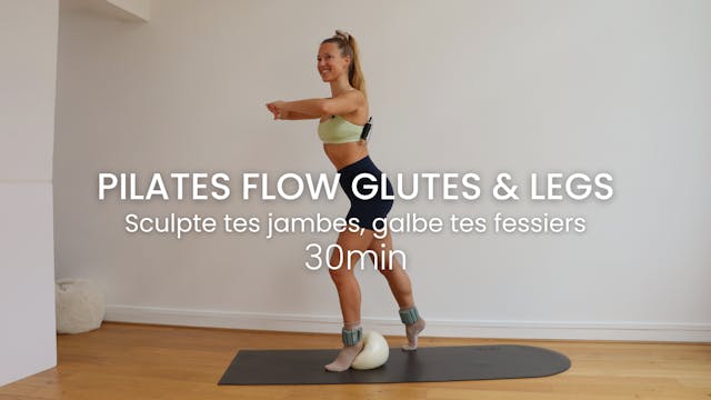 Pilates Flow- Glutes & Legs avec lest...