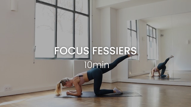 Focus Fessiers 10min