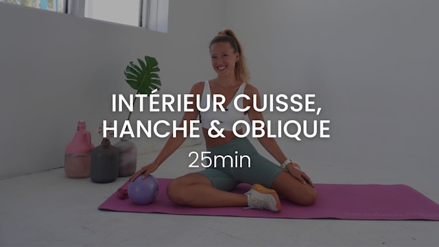 New! Intérieur Cuisse, Hanche & Oblique (ballon Pilates) 25min 