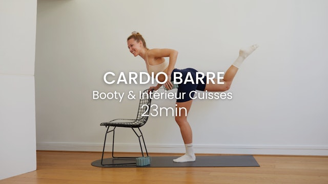 NEW! Cardio Barre - Booty & Intérieur Cuisses 