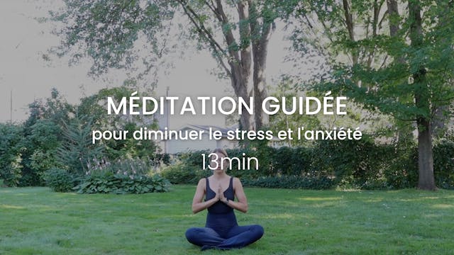 Méditation guidée pour diminuer le stress et l'anxiété