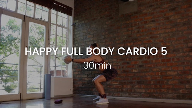 Happy Full Body Cardio 5 30min
