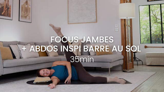 Focus Jambes + Abdos inspi barre au s...