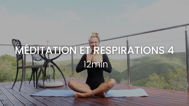 Méditation et Respirations 4