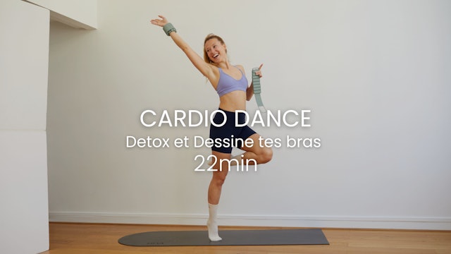 NEW! Cardio Dance - Detox et Dessine tes bras 