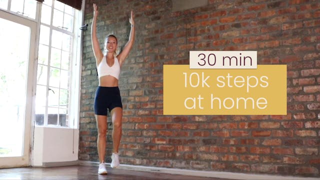 10K Steps at home 30min 