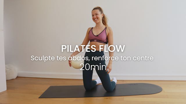 Pilates Flow - Sculpte tes abdos, ren...