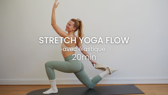 NEW! Stretch Yoga Flow avec élastique