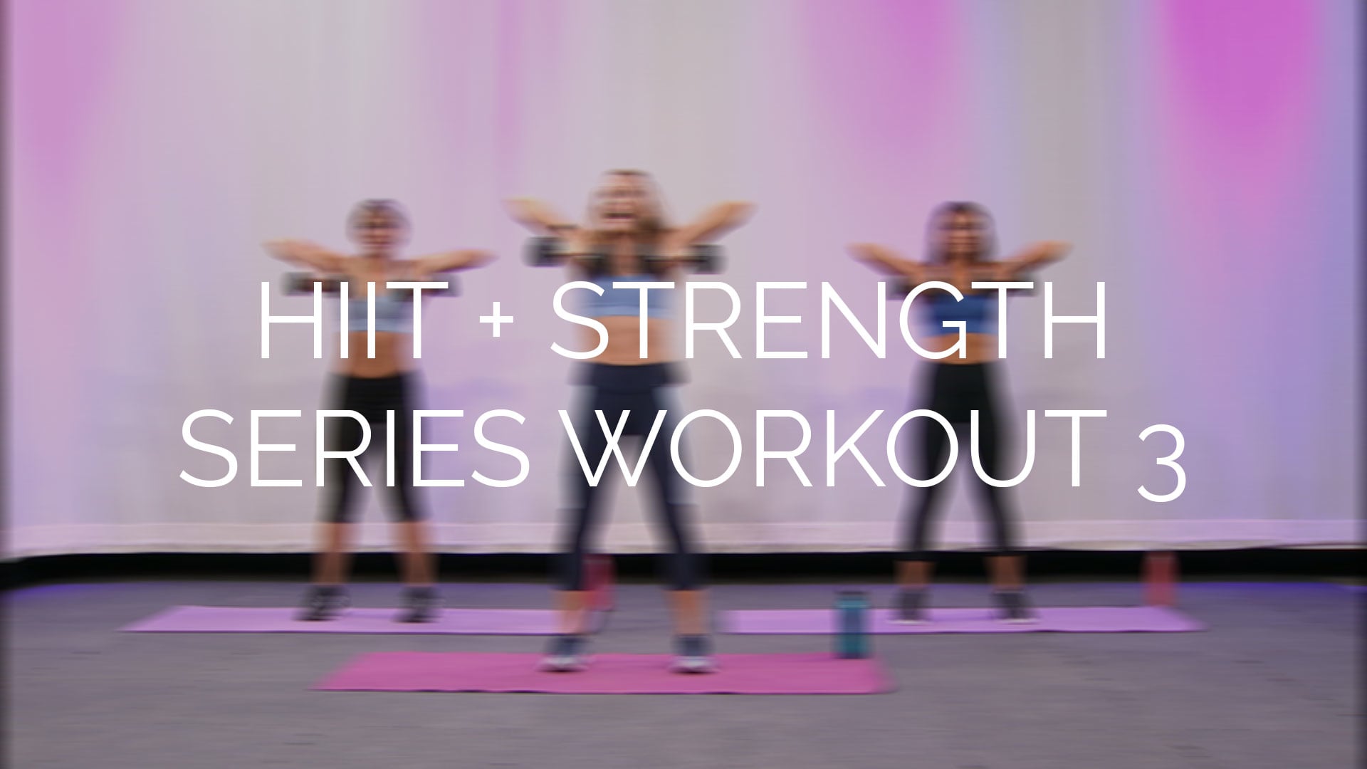 HIIT + Strength Series Workout 3 (Strength)