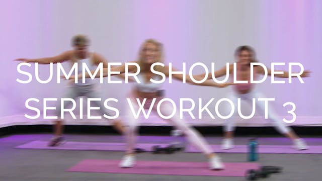 Summer Shoulder Series 3