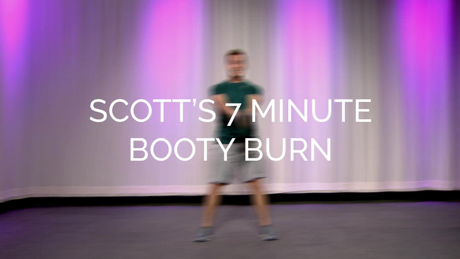 Scott’s 7 Minute Booty Burn