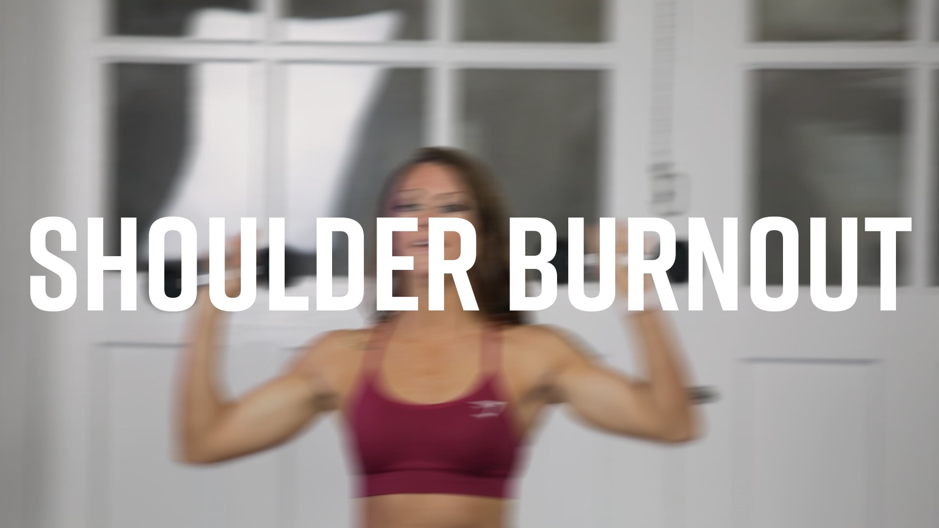 10 Minute Shoulder Burnout