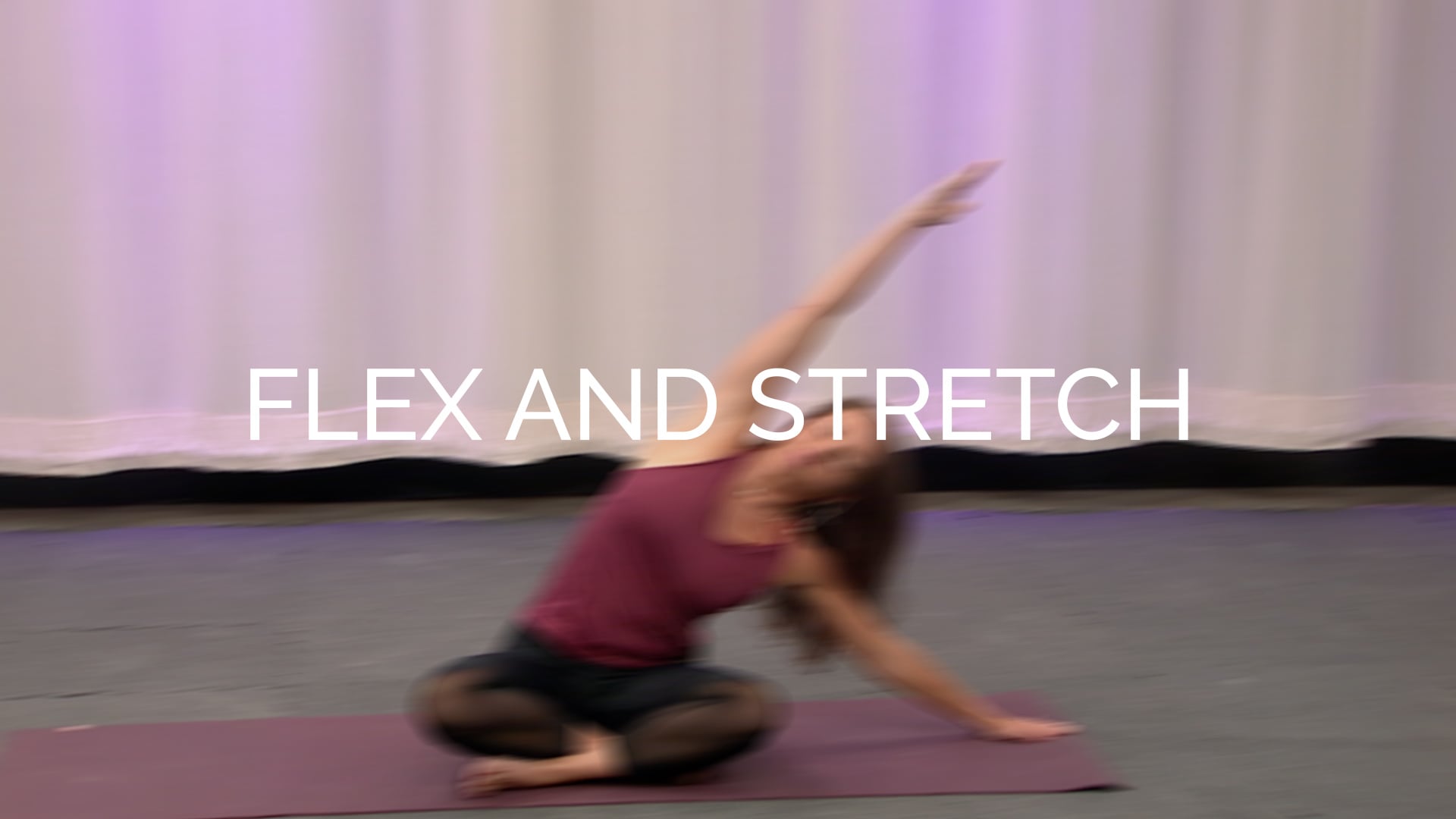 Flex and Stretch