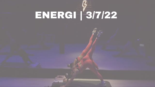ENERGI: TUES 3/7/22