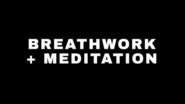 BREATHWORK + MEDITATION - BY SJ