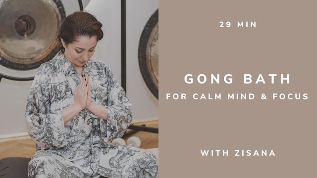 29min GONG BATH for Calm Mind & Focus - with Zisana (english)