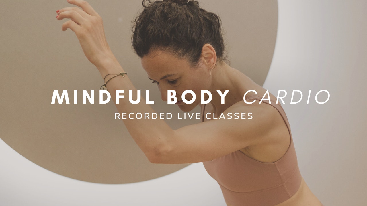 Mindful Body Cardio LIVE RECORDED