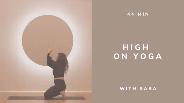45min High on Yoga with Sara (english)