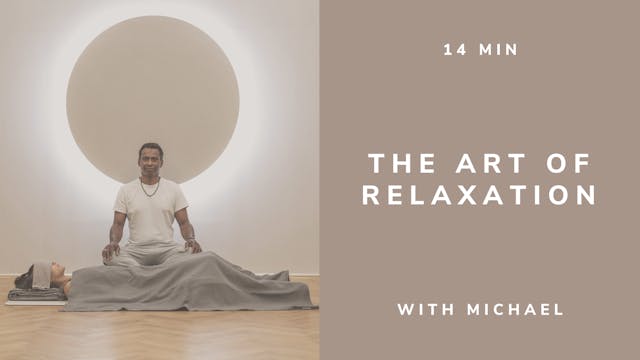 14min The Art of Relaxation with Mich...