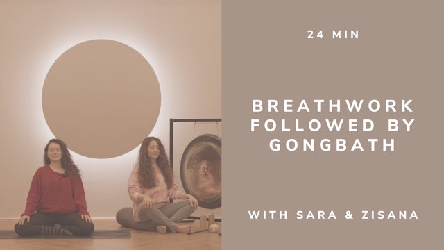 24min Breath Work followed by Gong Bath with Sara and Zisana (english)