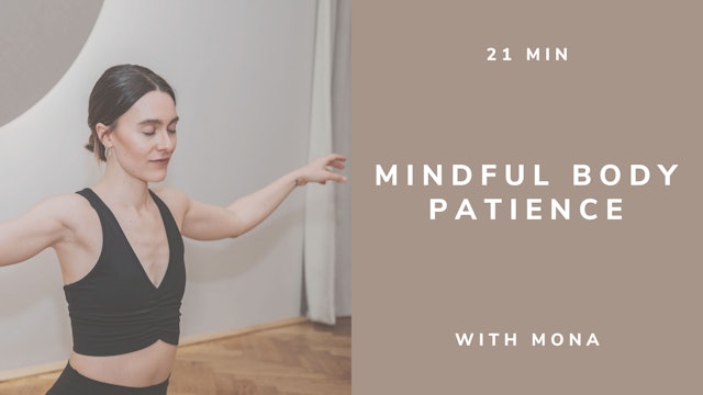 22min MINDFUL BODY Patience - with Mona (english)