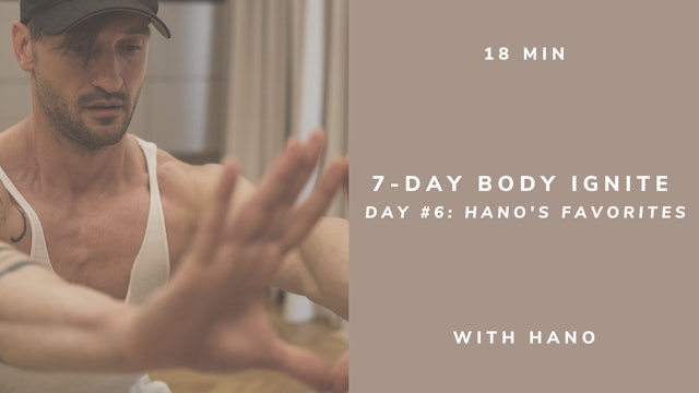 7-day Body Ignite // DAY #6: Hano's Favorites