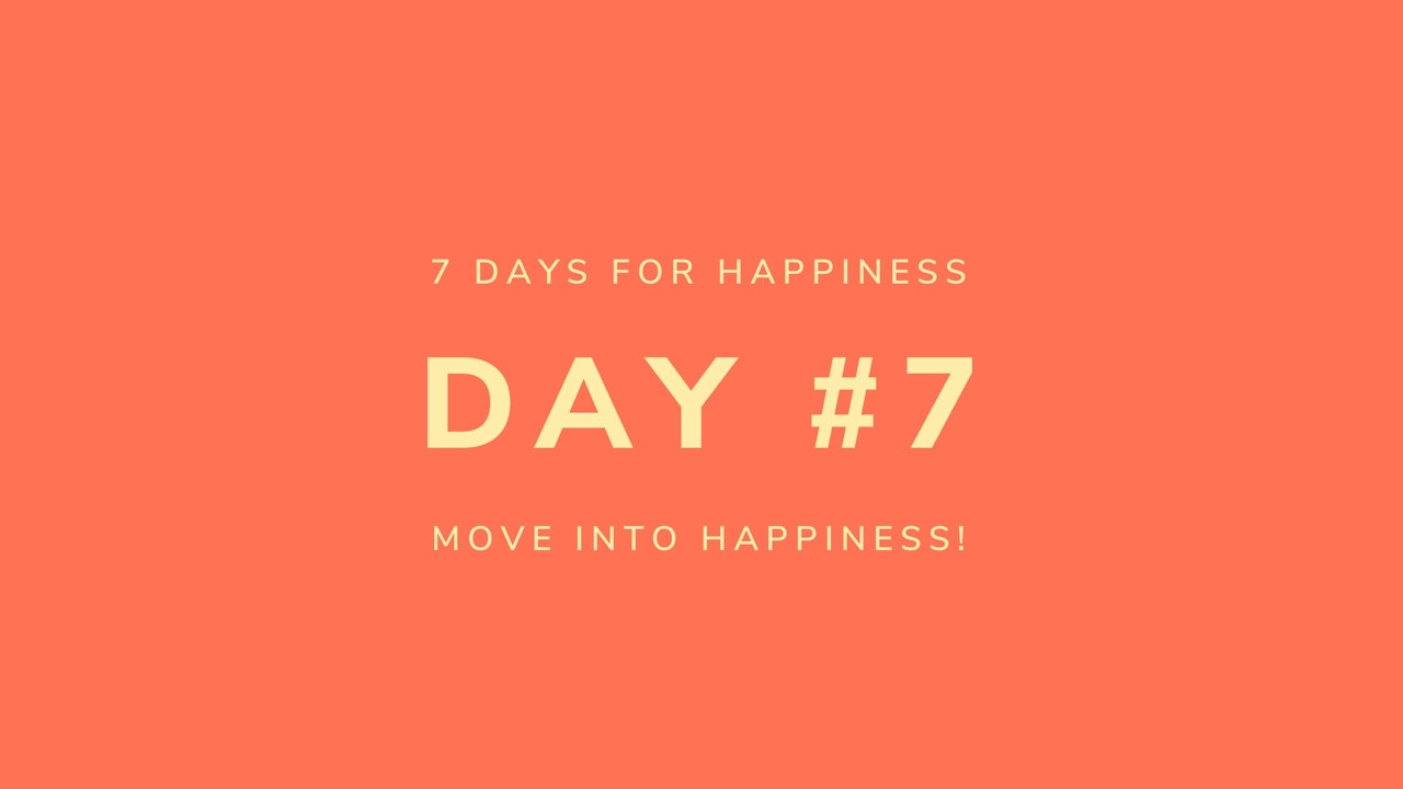 Happiness Day #7