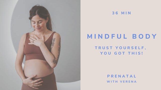 PRENATAL MINDFUL BODY "Trust Yourself, You Got This!"