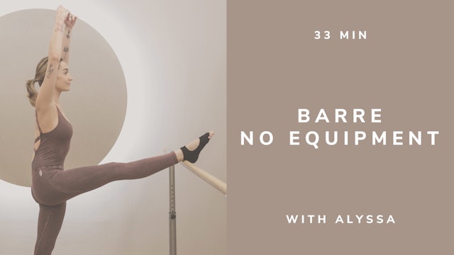 30 Min Barre No Equipment with Alyssa (english)