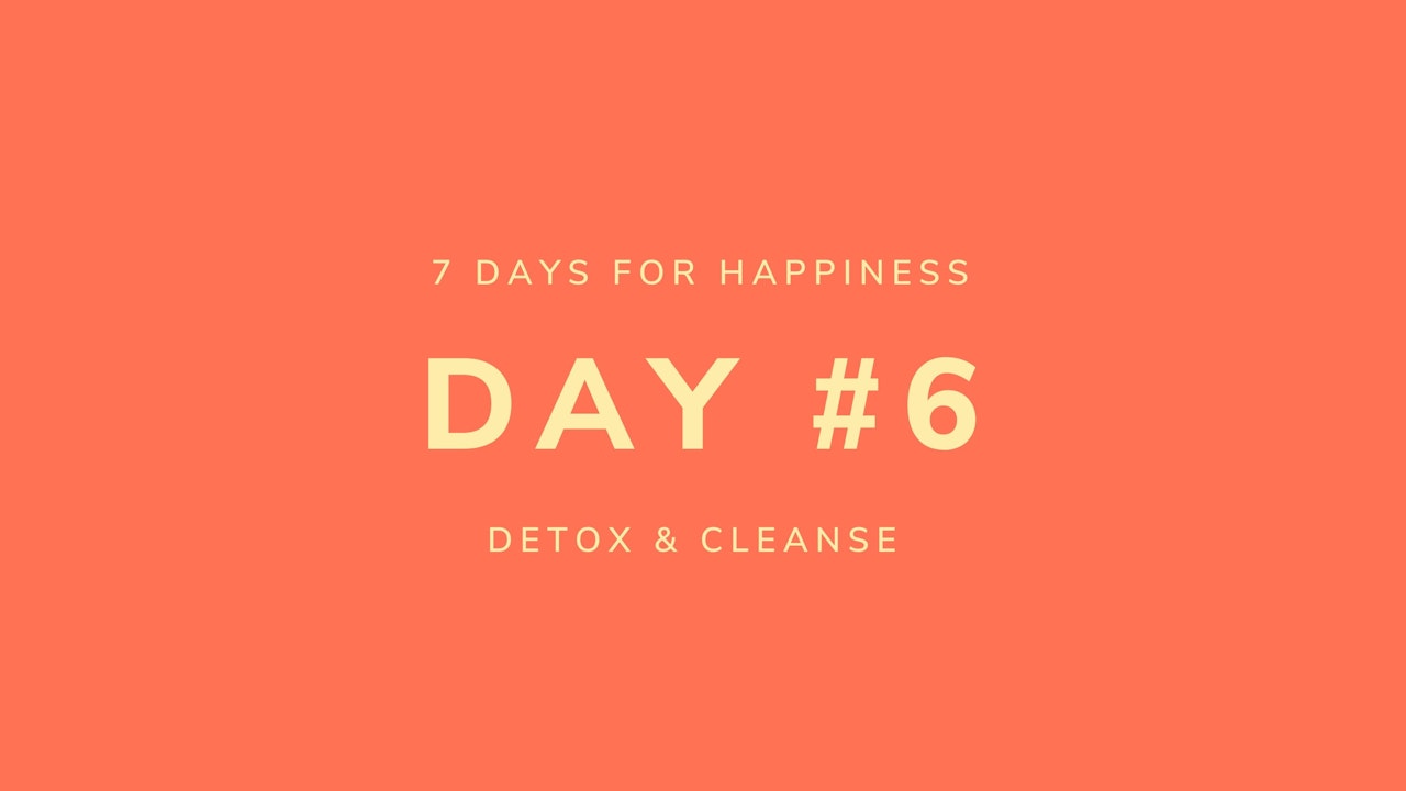 HAPPINESS DAY #6