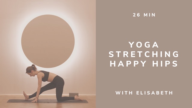 26min Yoga Stretching Happy Hips with Elisabeth (english)