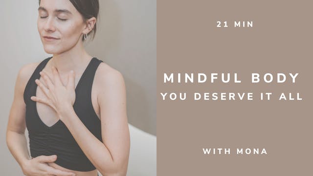 MINDFUL BODY You Deserve It All